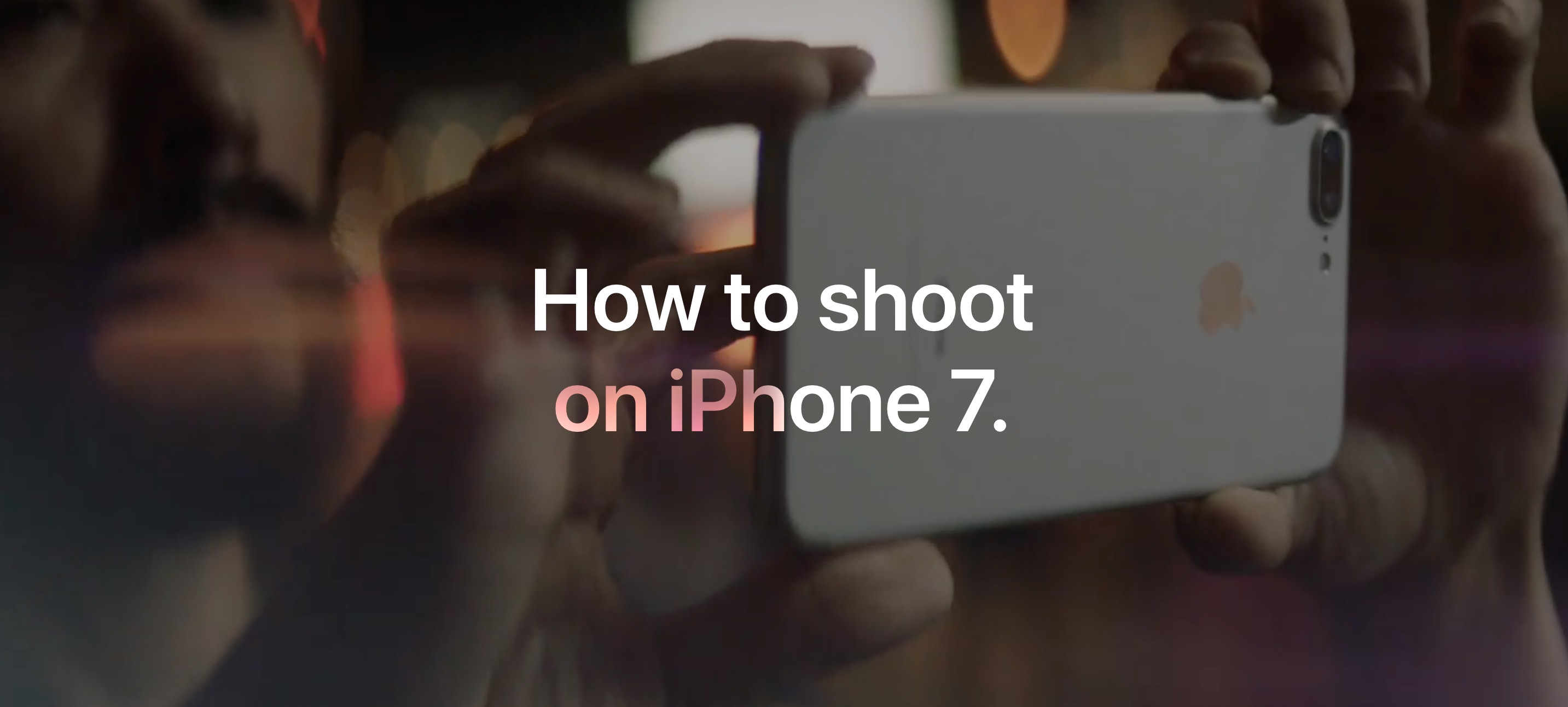 how to shoot on iphone7
