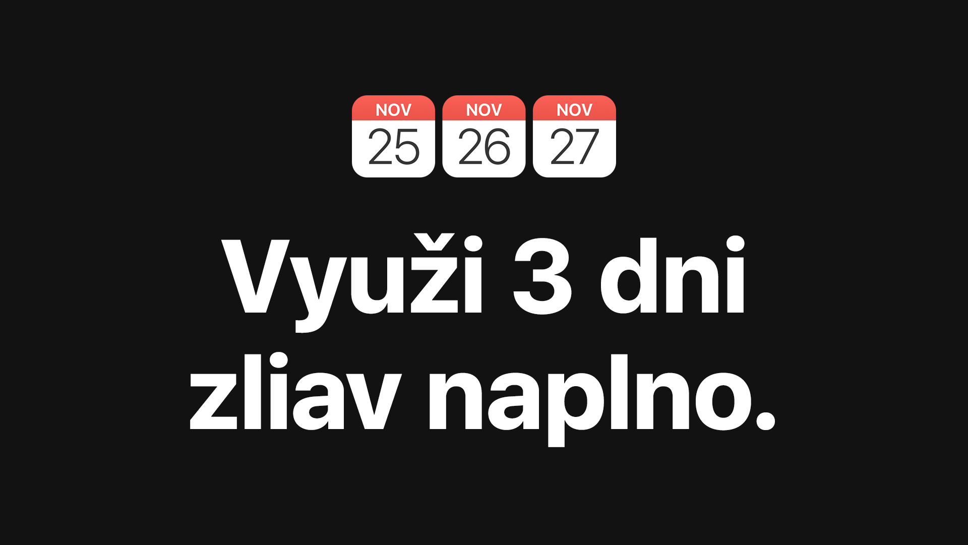 3 dny slev na istores.sk 3 Dny plné slev u iStores.sk