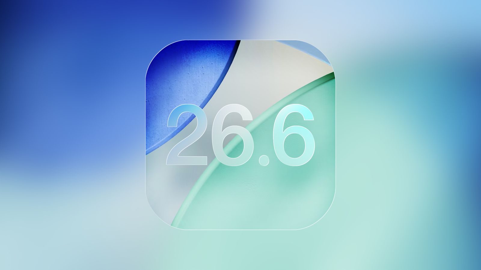 iOS 26.6 Glass Feature